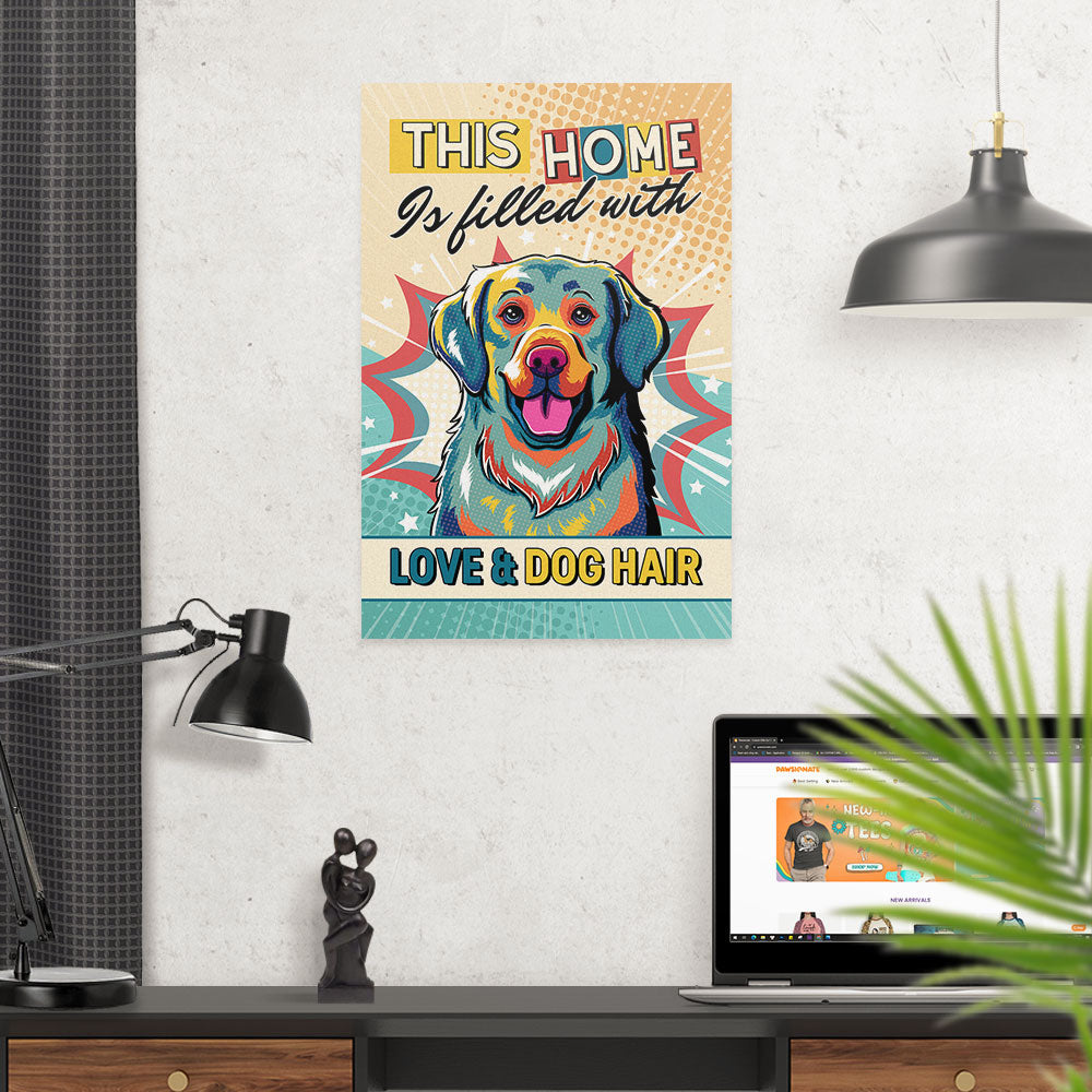 This Home Is Filled With Dog - High - Quality Archival Poster