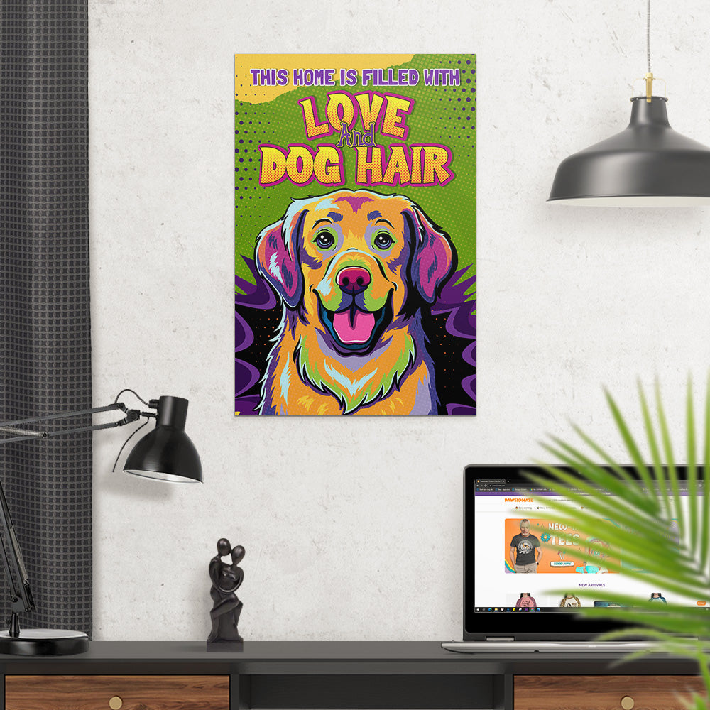 This Home Is Filled With Dog 2 - High - Quality Archival Poster in 16'x24' and 24'x36' Sizes