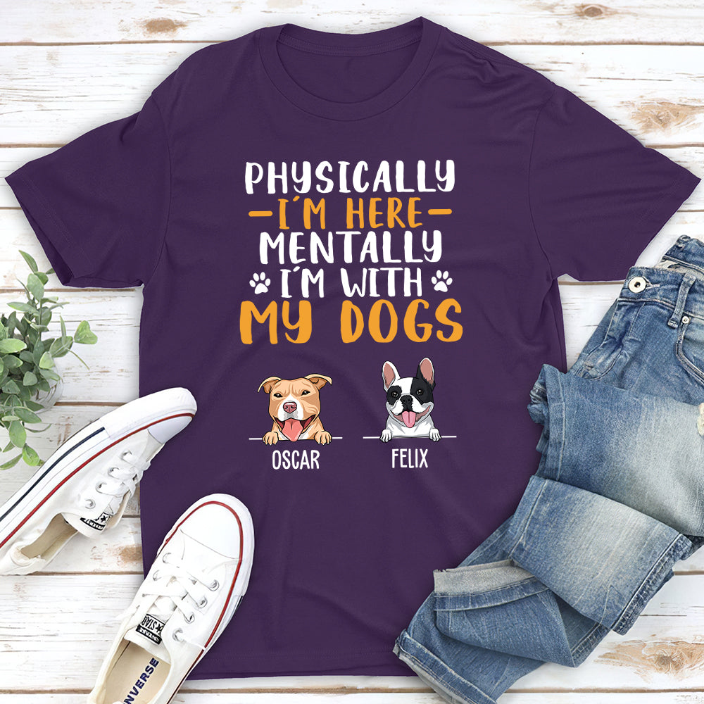 Mentally With Dog - Premium Personalized Custom Unisex T-shirt for Pet Lovers