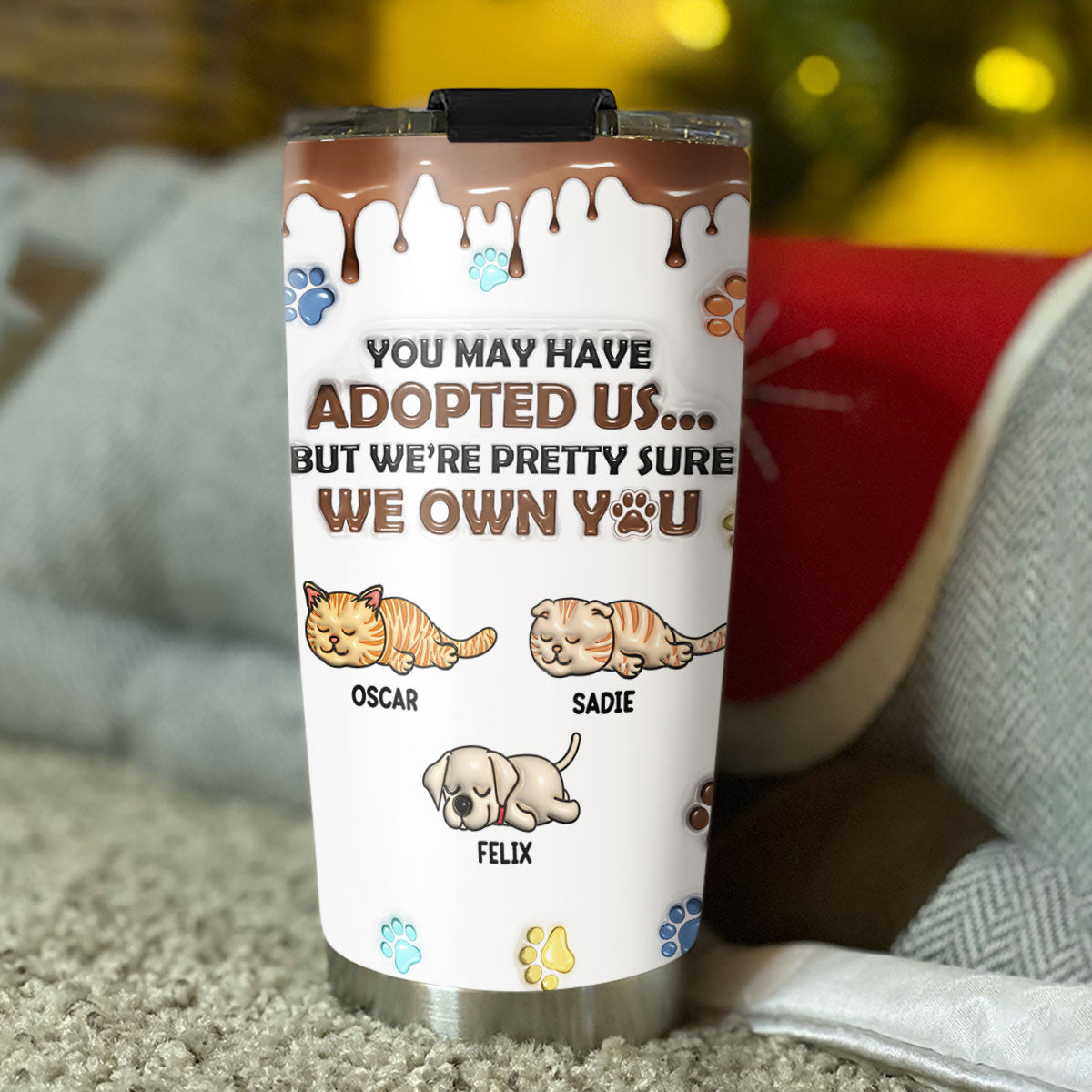 We Are Pretty Sure - Personalized Custom 3D Inflated Effect 20oz Stainless Steel Tumbler for All Occasions