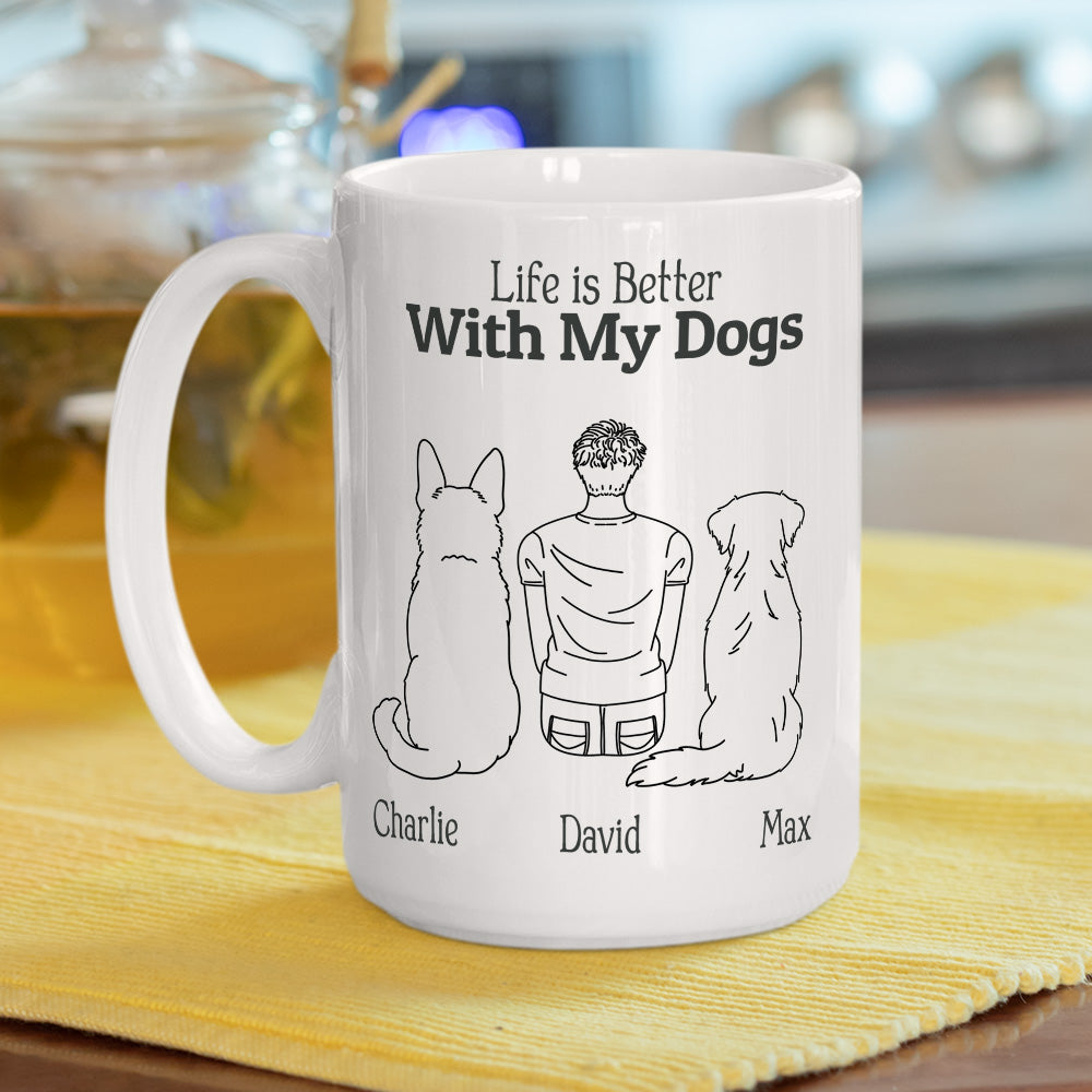 Life Is Better With My Dogs - Personalized Custom 11oz/15oz Coffee Mug for a Cozy Start