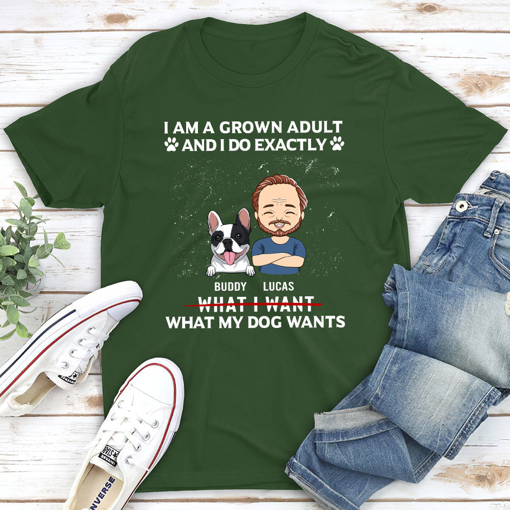 My Dog Wants - Exclusive Personalized Custom Unisex 5.3 oz T-shirt for Pet Lovers