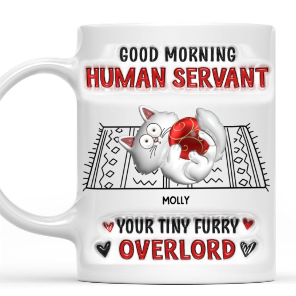 Cats Love Human Servant - Personalized 3D Inflated Effect Custom Mug for All Beverages