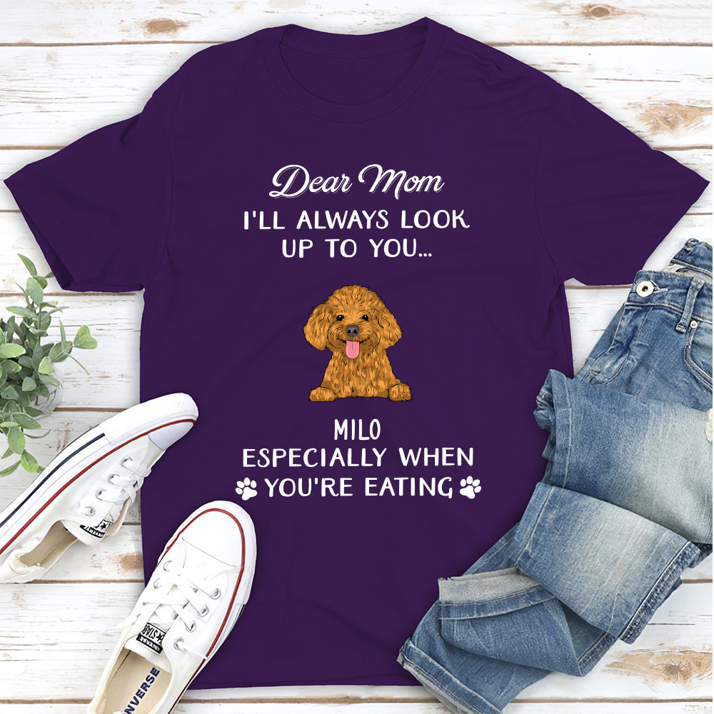 Dear Mom I'll Always Look Up To You - Personalized Custom Unisex 5.3 oz T-shirt for Pet Lovers