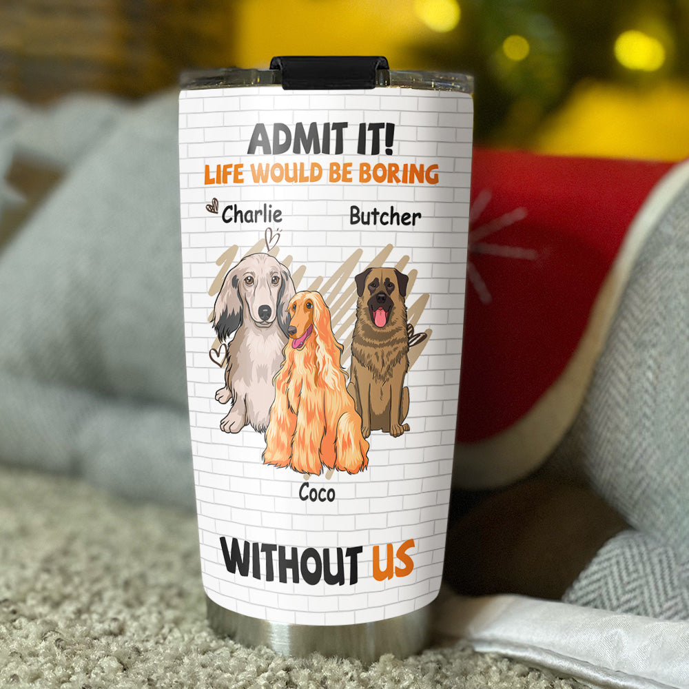 Unique Personalized Custom Tumbler - The Perfect Companion Without Dog