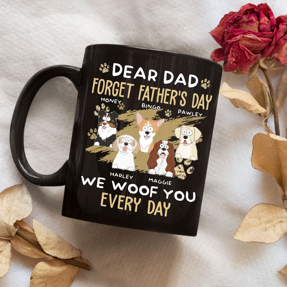Dear Dad, We Woof You Every Day - 11oz & 15oz Personalized Custom Black Ceramic Coffee Mug
