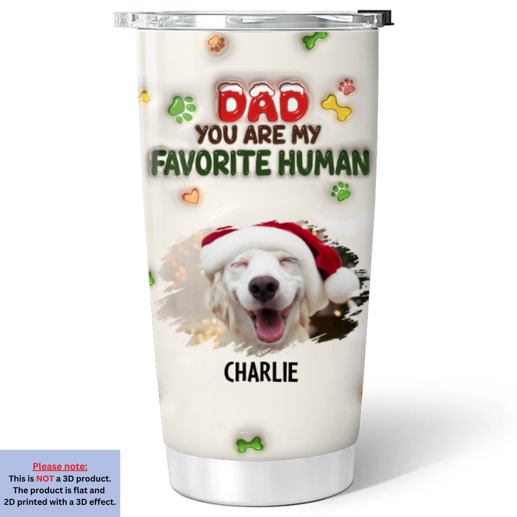 Personalized Custom 3D Inflated Effect Tumbler - You Are My Favorite Human Photo | High - Quality 20oz Stainless Steel Tumbler