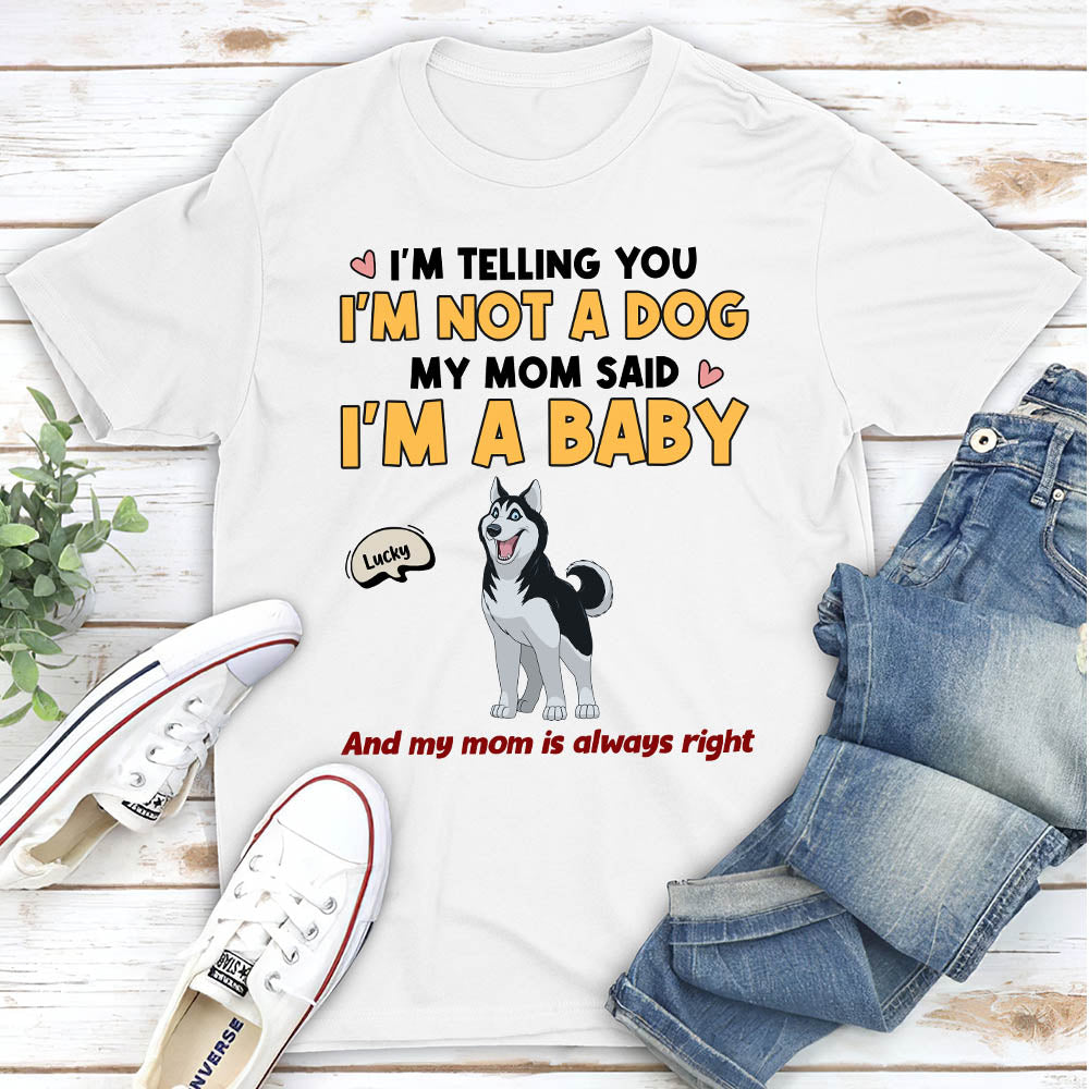 Mom Is Always Right - Personalized Custom Unisex 5.3 oz T-shirt for Pet Lovers
