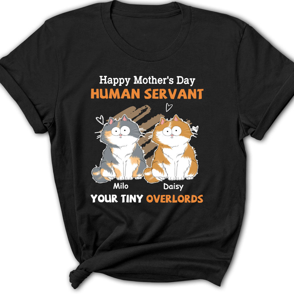 To My Human Servant Mom - Exclusive Personalized Custom Women's T-shirt for Pet Lovers
