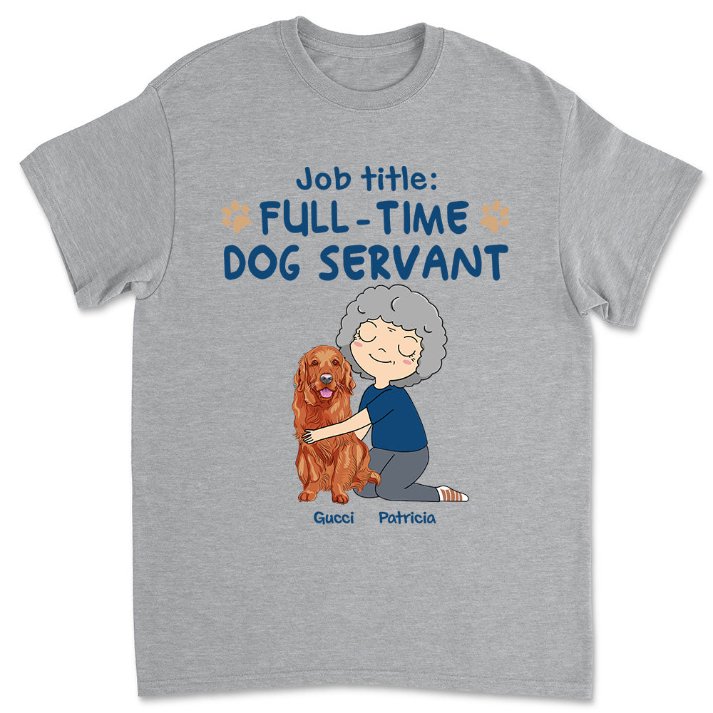 Dog Servant - Personalized Custom Unisex 5.3 oz T-shirt for Pet Lovers