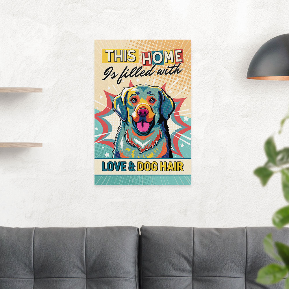 This Home Is Filled With Dog - High - Quality Archival Poster