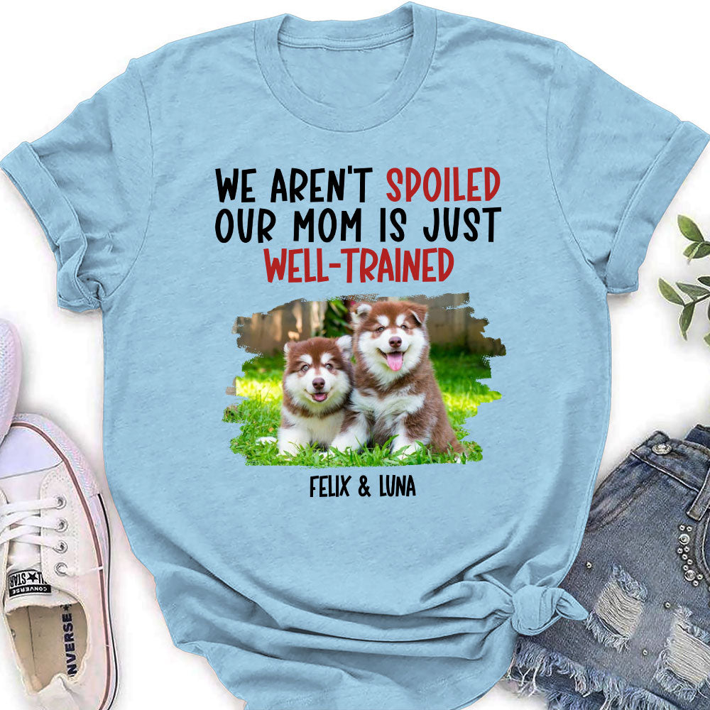 Well Trained Mom Personalized Custom Photo Women's T-shirt - Ideal Gift for Pet Lovers