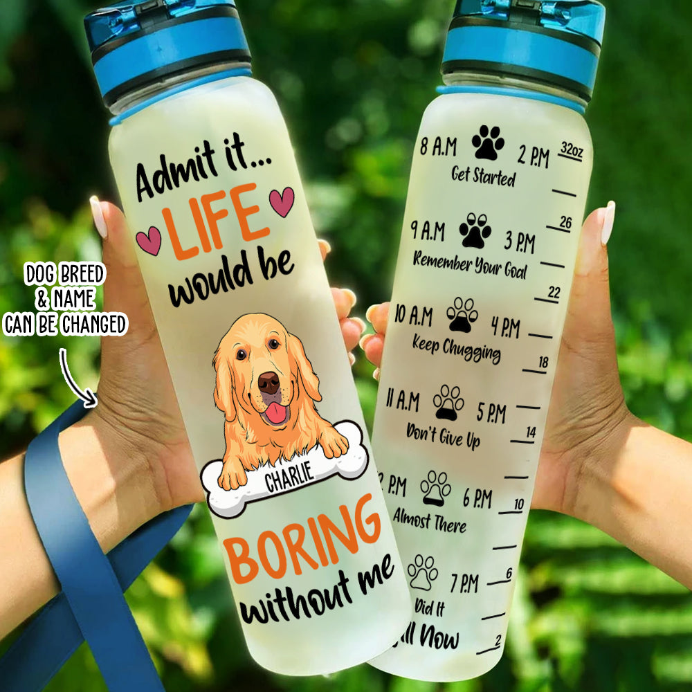 Admit It - Unique Personalized Custom Water Tracker Bottle for Pet Lovers