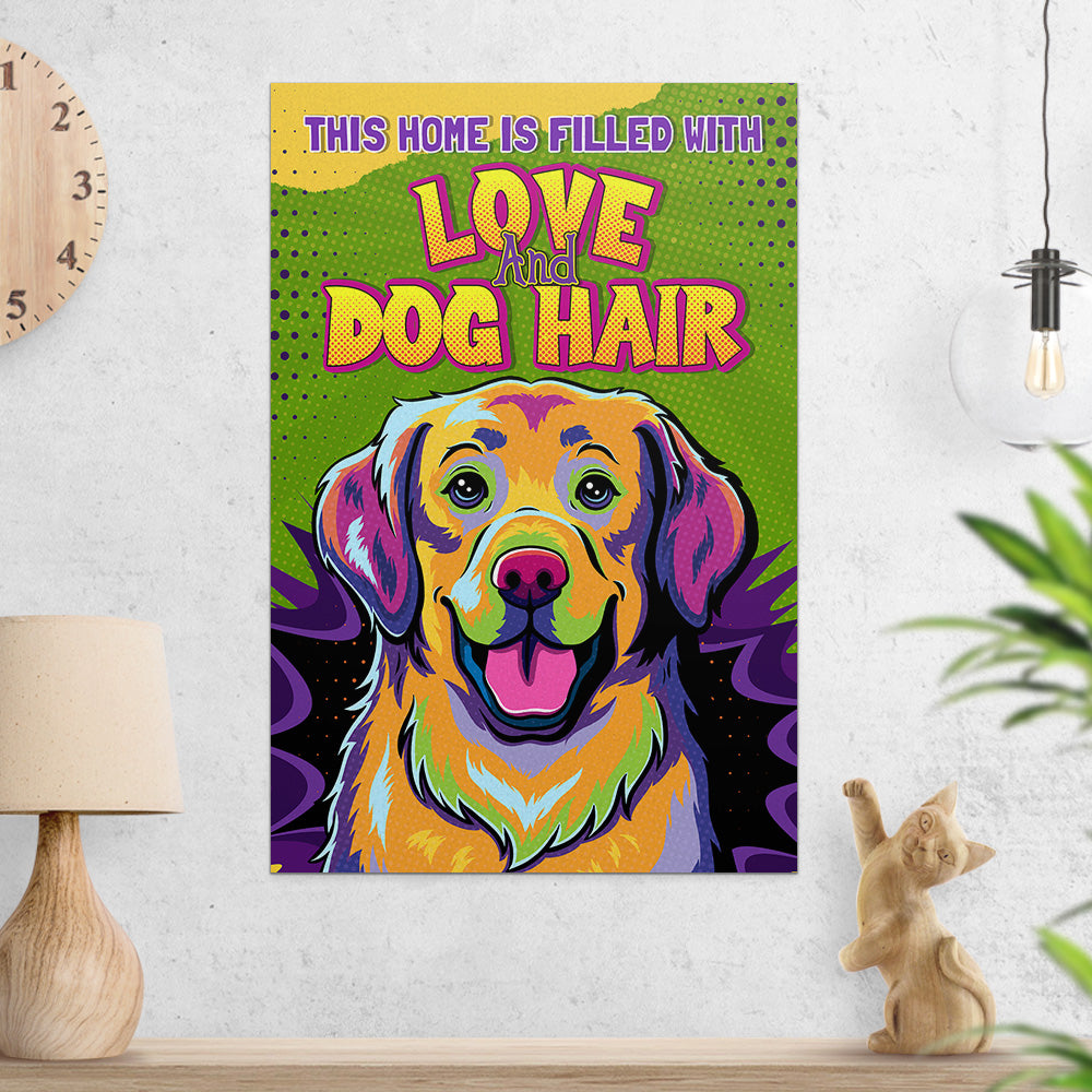 This Home Is Filled With Dog 2 - High - Quality Archival Poster in 16'x24' and 24'x36' Sizes