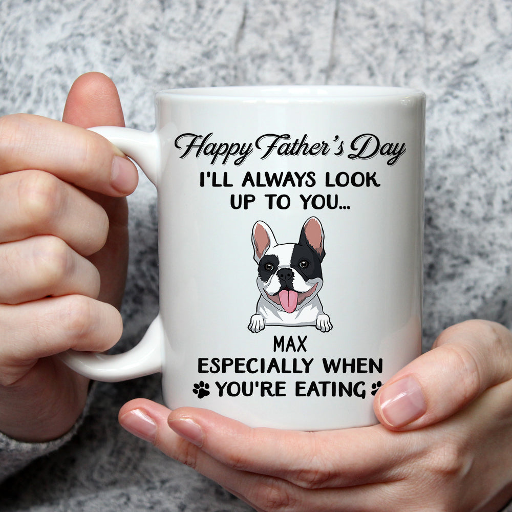I'll Always Look Up To You - Customizable Personalized Coffee Mug for Pet Lovers