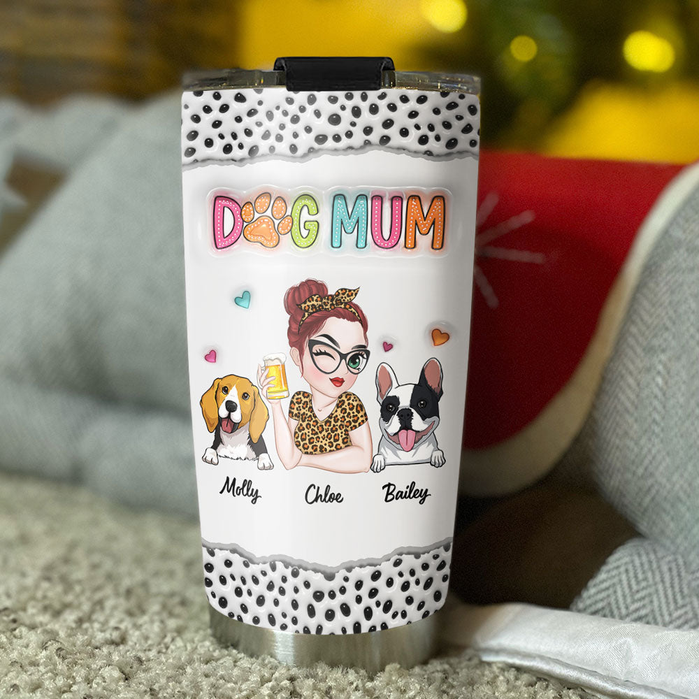 I Love Being A Dog Mom - Personalized Custom 3D Inflated Effect 20oz Stainless Steel Tumbler with Thousands of Cool Designs