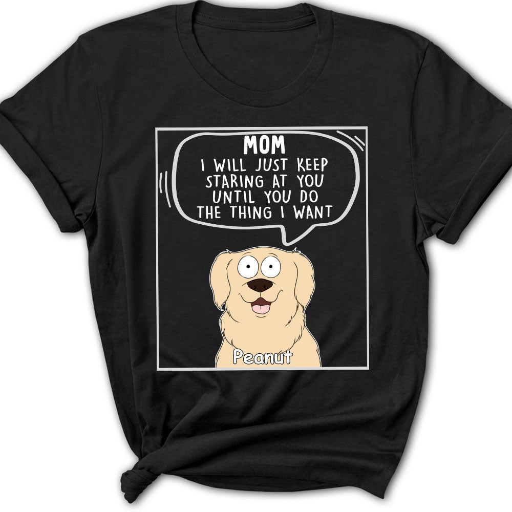 I Will Just 2 - Exclusive Personalized Custom Women's T-shirt for Pet Lovers
