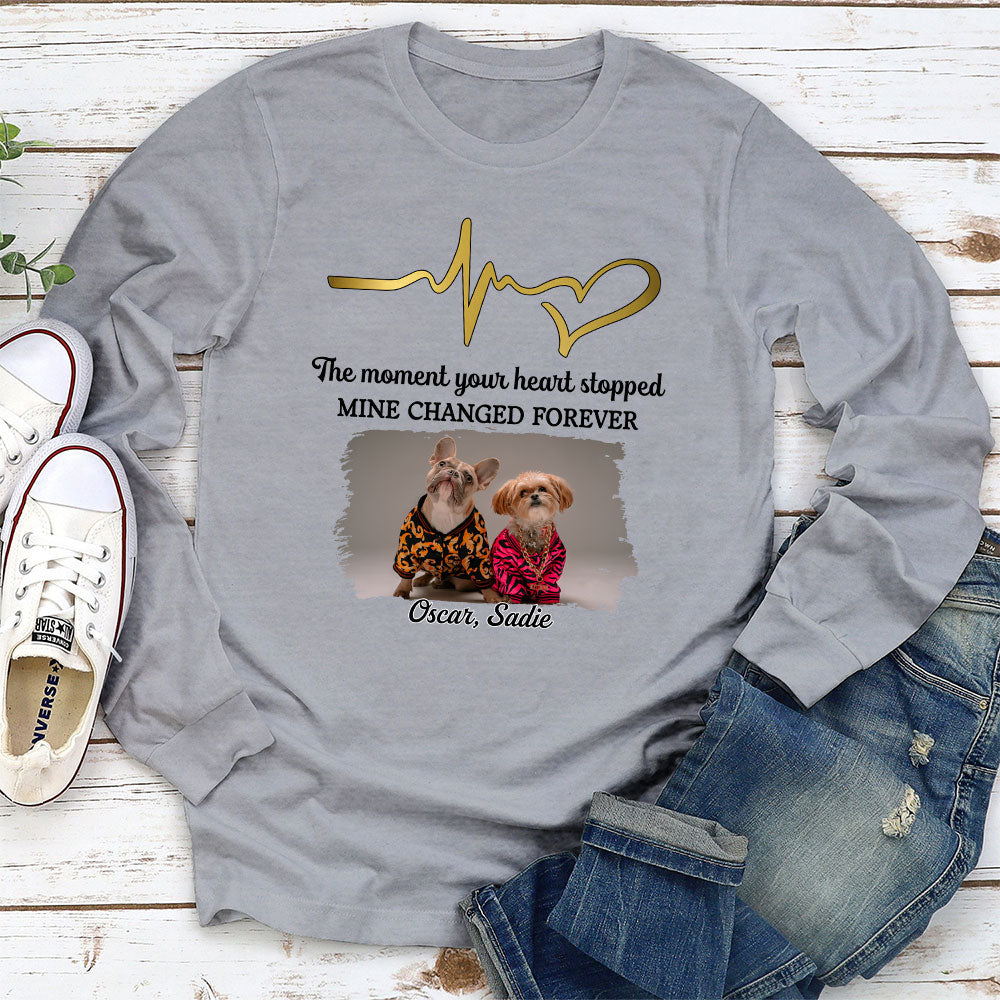 The Moment Your Heart Stopped - Personalized Custom Unisex 6.0 oz Long Sleeve T-shirt for Pet Lovers