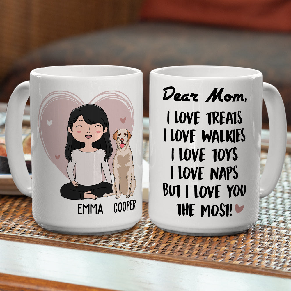 Love You The Most - Personalized Custom 11oz/15oz Coffee Mug for Pet Lovers