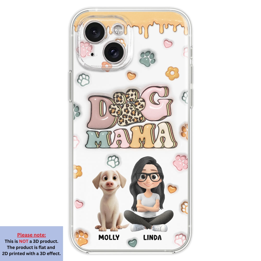 Dog Mama Version 2 - Exclusive Personalized Custom 3D Inflated Effect Smartphone Case for All Occasions