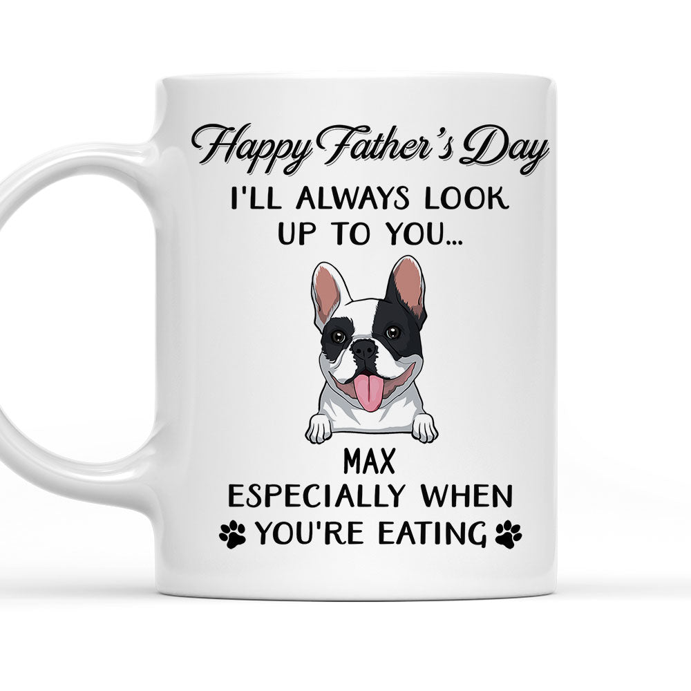 I'll Always Look Up To You - Customizable Personalized Coffee Mug for Pet Lovers