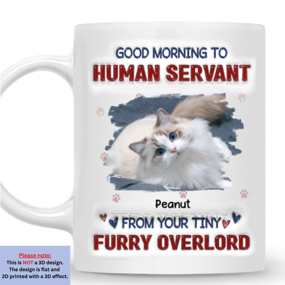 Personalized Custom 3D Inflated Effect Photo Mug from Your Tiny Furry Overlords - 11oz & 15oz Options