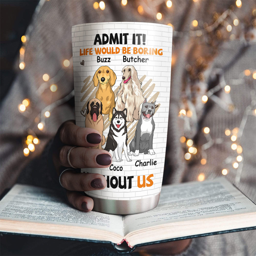 Unique Personalized Custom Tumbler - The Perfect Companion Without Dog
