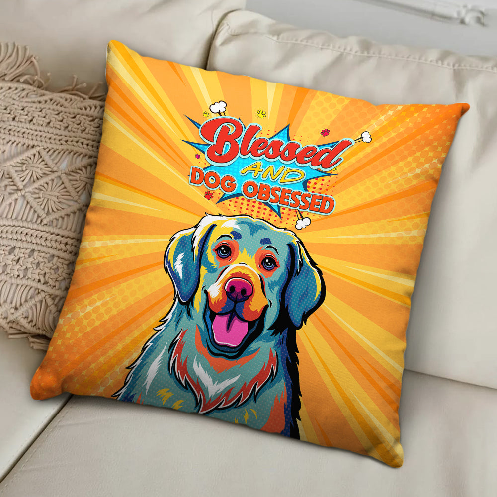 Dog Obsessed - Adorable Throw Pillow for Dog Lovers in 12' x 12', 14' x 14', 18' x 18' Sizes