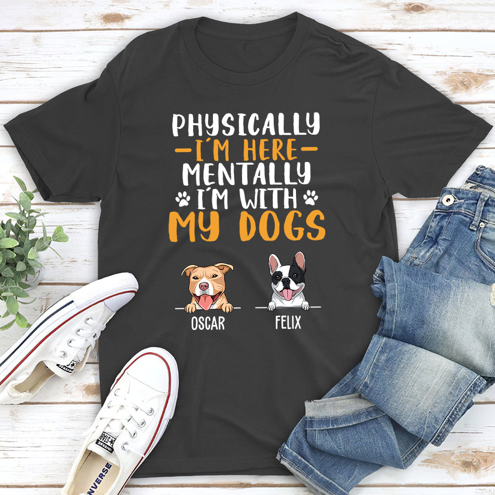 Mentally With Dog - Premium Personalized Custom Unisex T-shirt for Pet Lovers
