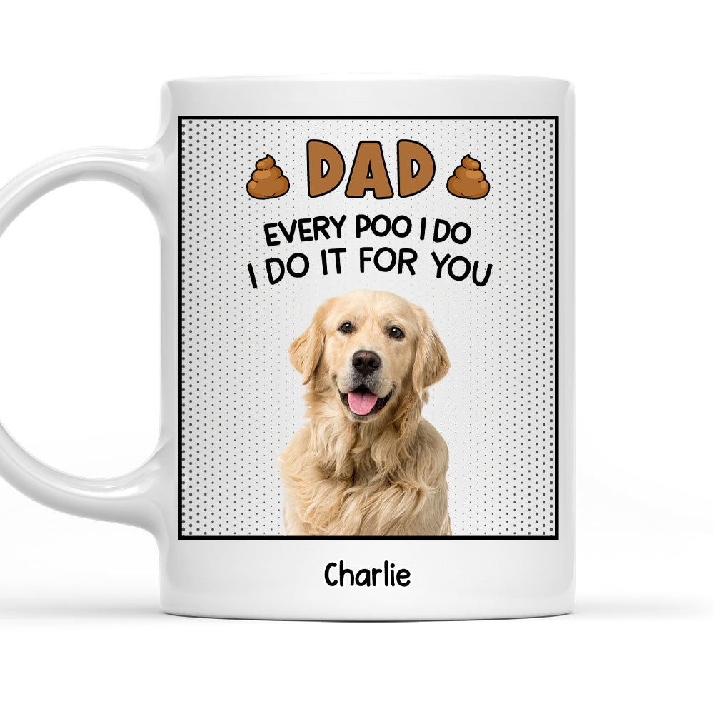 Personalized Custom Thanks For Picking Up Our Poop Photo Coffee Mug - Ideal Gift for Pet Lovers