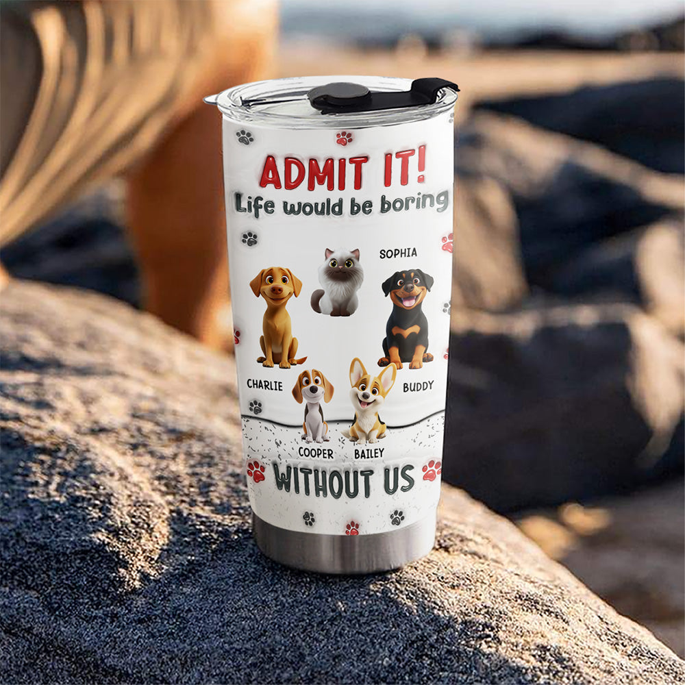 Accept It Pet - Personalized Custom 3D Inflated Effect 20oz Stainless Steel Tumbler for Multiple Occasions