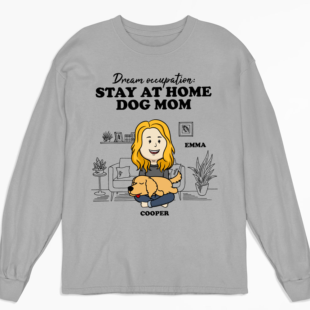 Stay At Home Dog Mom - Exclusive Personalized Custom Long Sleeve T - shirt for Pet Lovers