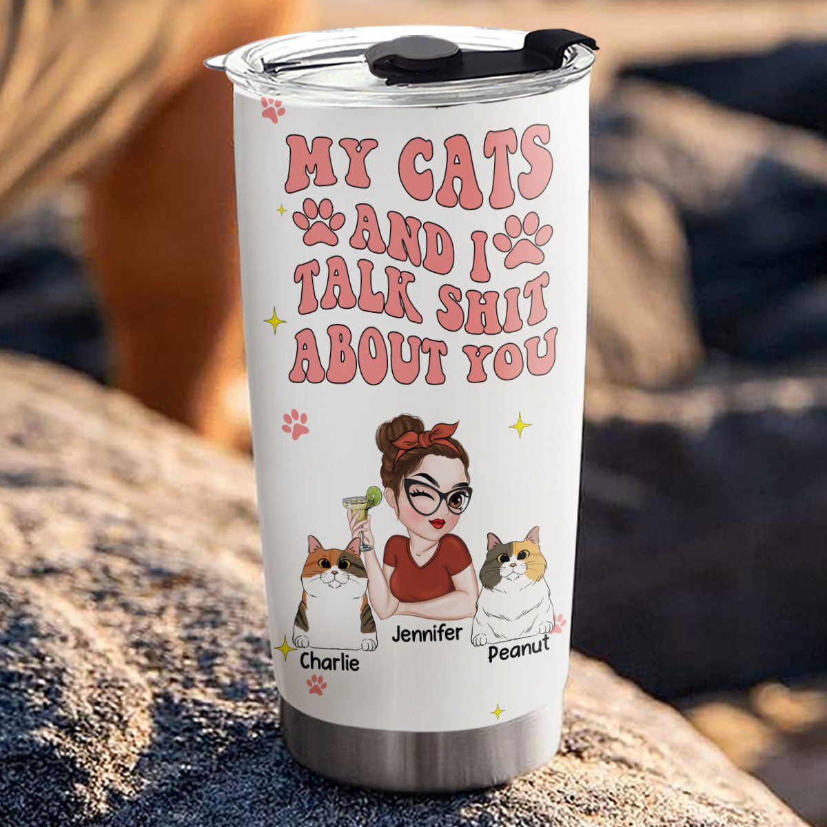 My Cat And I Gossip About You - Personalized Custom 20oz Stainless Steel Tumbler with Thousands of Cool Designs