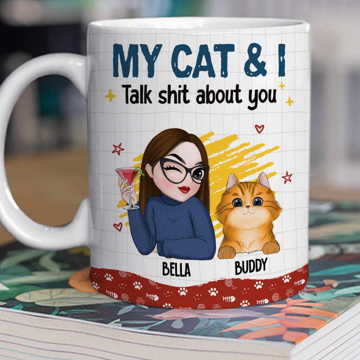 I And My Cats Talk Shit About You - Premium Personalized Custom 11oz Coffee Mug