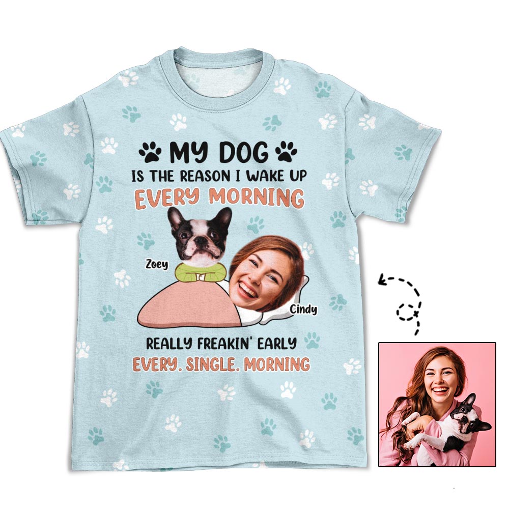 My Dog The Reason - Personalized Custom High - Definition All - over - print Comfortable T - shirt