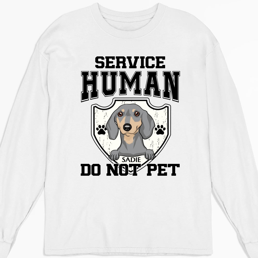 Unique Personalized Custom Long Sleeve T-Shirt - Service Human Do Not Pet