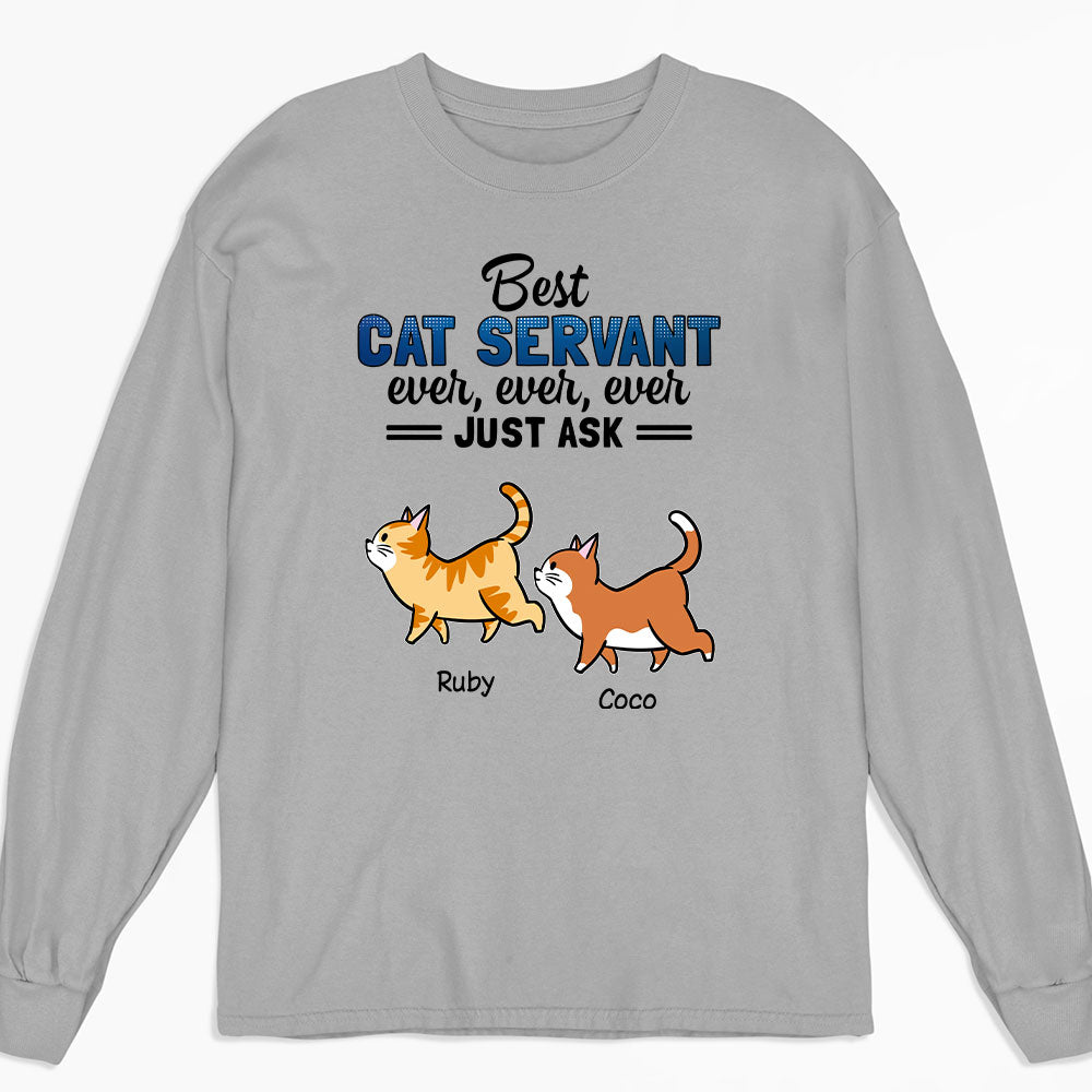 The Best Cat Servant Ever - Personalized Custom Unisex 6.0 oz Long Sleeve T - Shirt