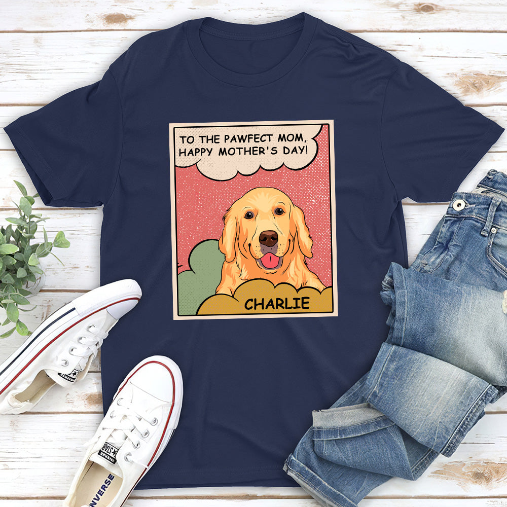 To The Pawfect Mom - Personalized Custom Unisex 5.3 oz T-shirt for Pet Lovers