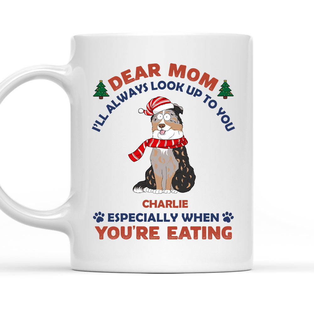 Personalized Custom Coffee Mug - Look Up When Eating for Pet Lovers