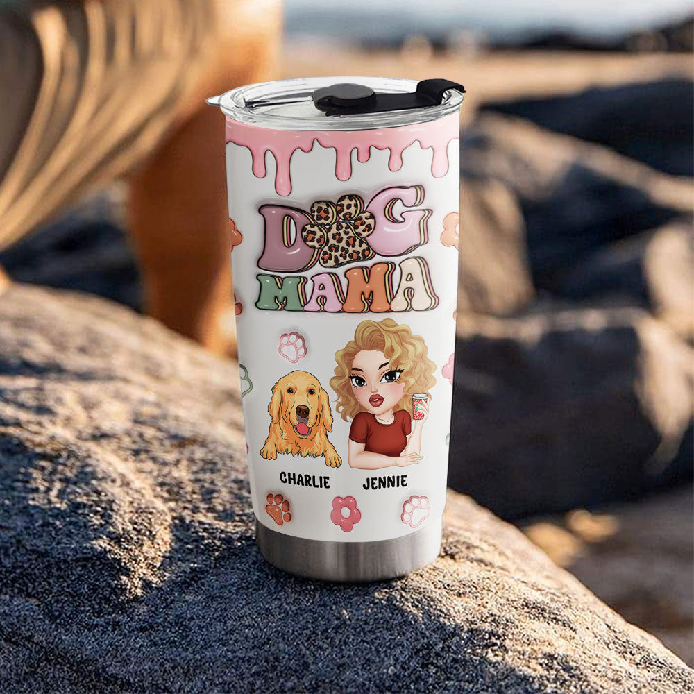 Dog Mama Slay - Personalized Custom 3D Inflated Effect 20oz Stainless Steel Tumbler for All Occasions