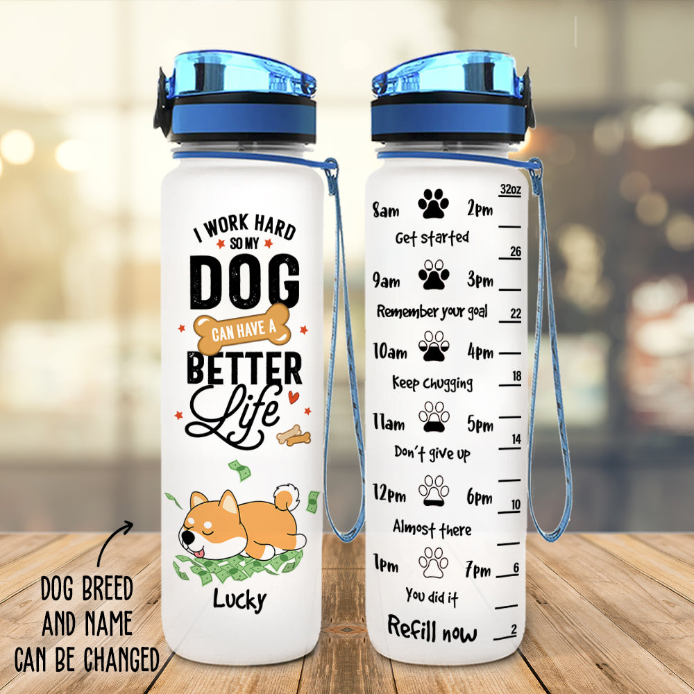 I Work Hard - Personalized Custom Time - Marked Water Tracker Bottle for Pet Lovers