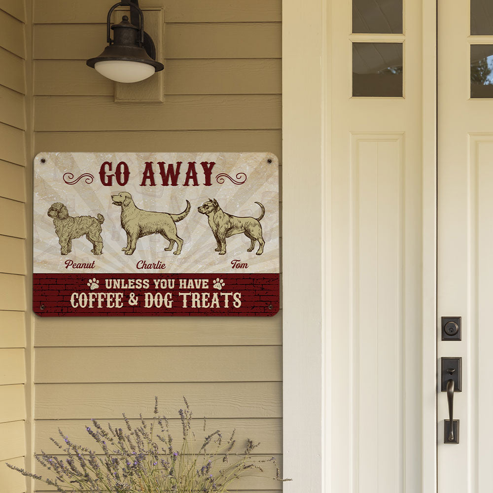 Personalized Custom Metal Sign - Unless You Have, Ideal for Dog Lovers