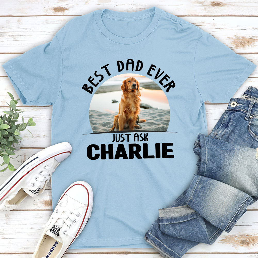 Just Ask My Dog - Personalized Custom Unisex 5.3 oz T-shirt for Pet Lovers
