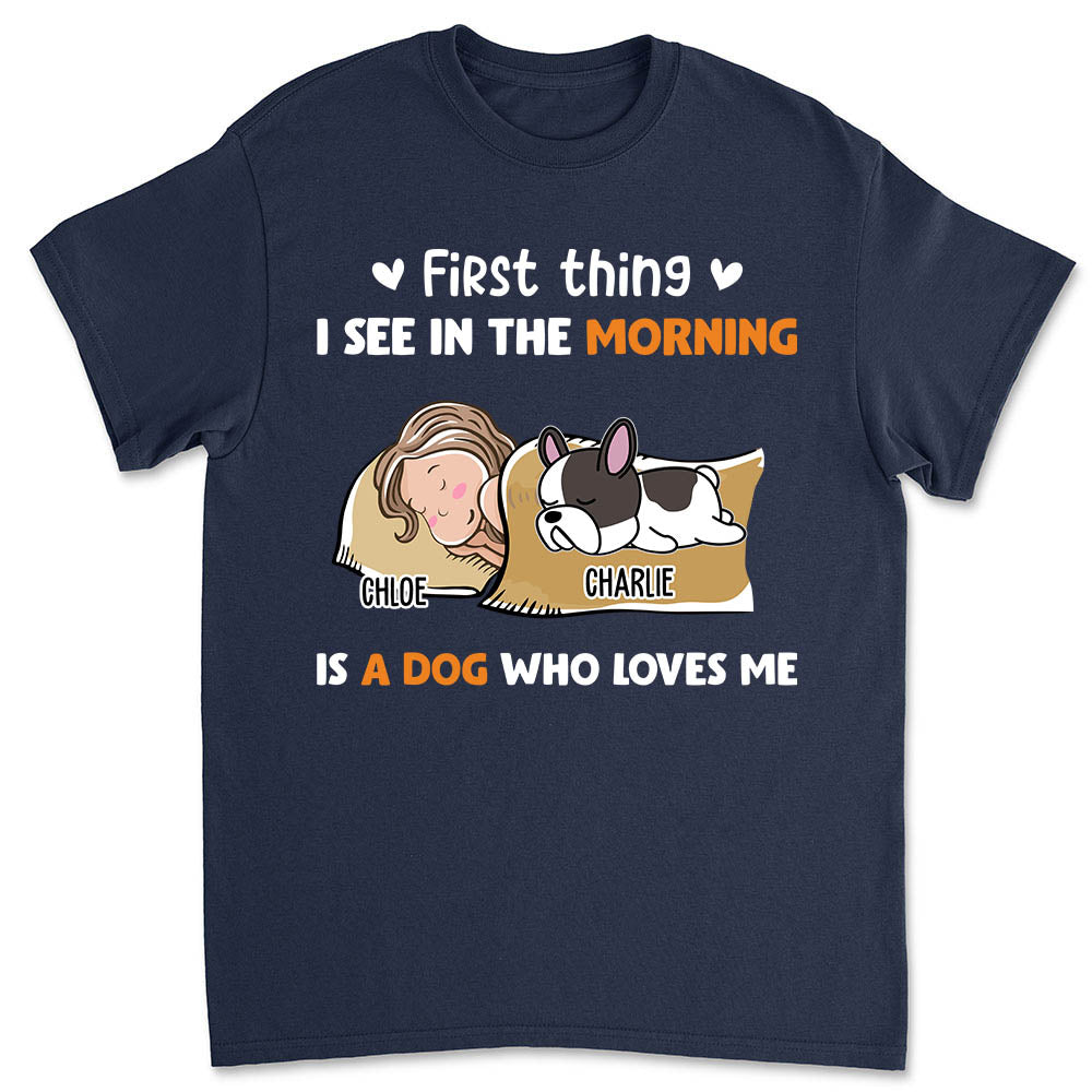 Morning First Thing 2 - Personalized Custom Unisex 5.3 oz T-shirt for Pet Lovers