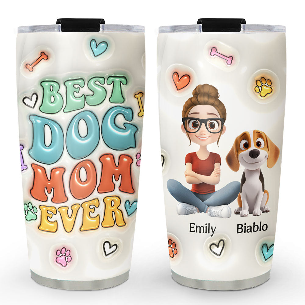 Best Dog Mama Ever - Personalized Custom 3D Inflated Effect 20oz Stainless Steel Tumbler for Ultimate Drink Insulation