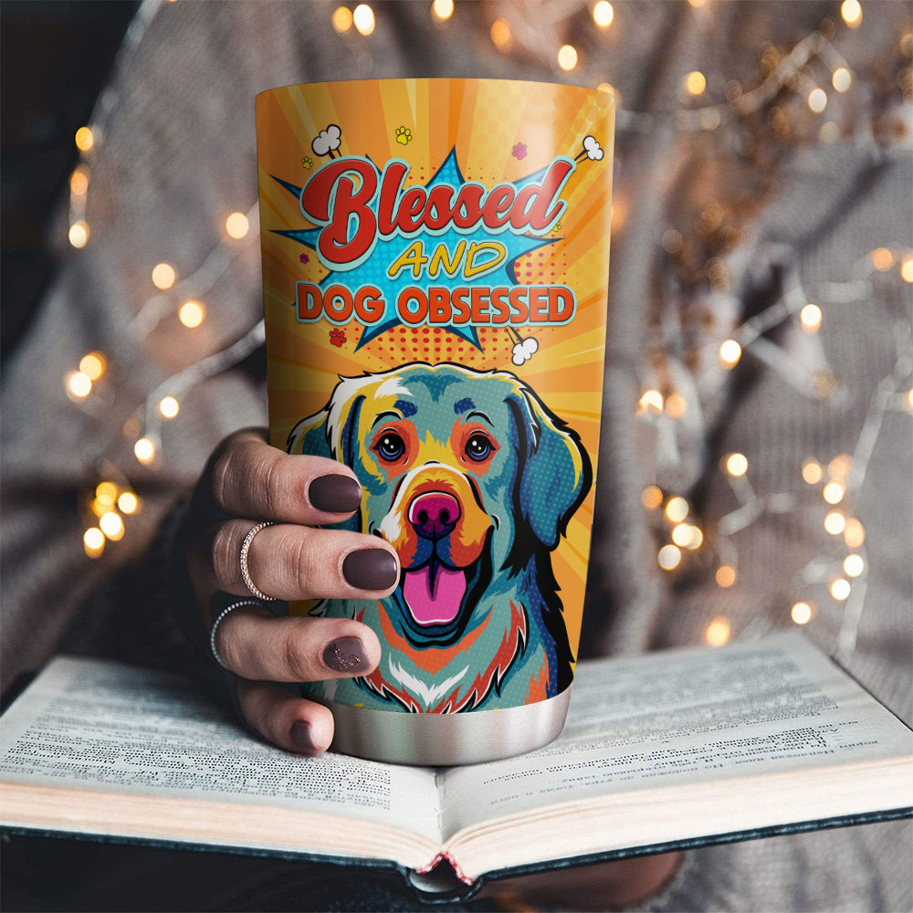 Dog Obsessed - 20oz Double - Walled Vacuum Insulated Stainless Steel Tumbler with Thousands of Cool Designs
