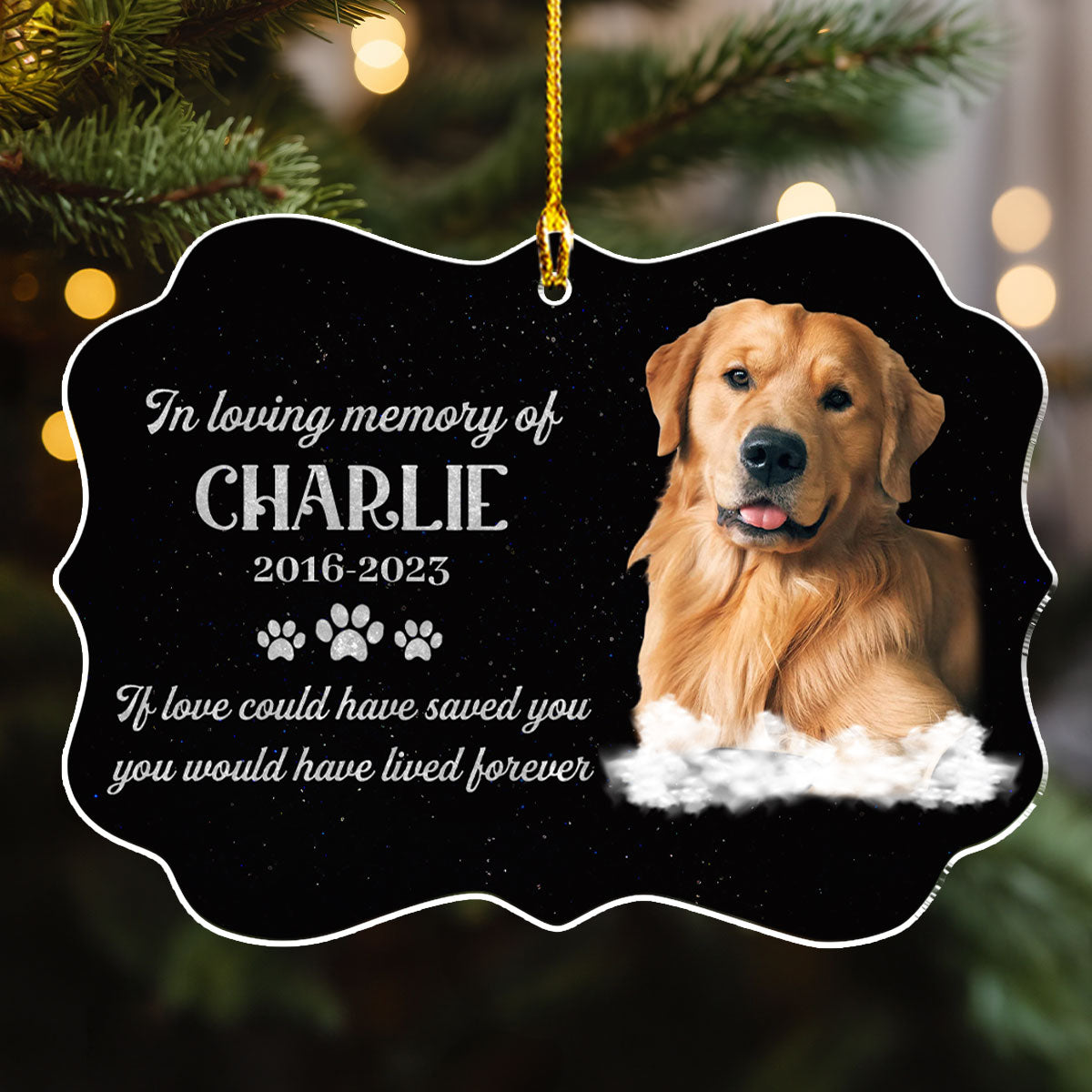 If Love Could Have Saved You - Exquisite Personalized Custom Acrylic Christmas Ornament for Pet Lovers