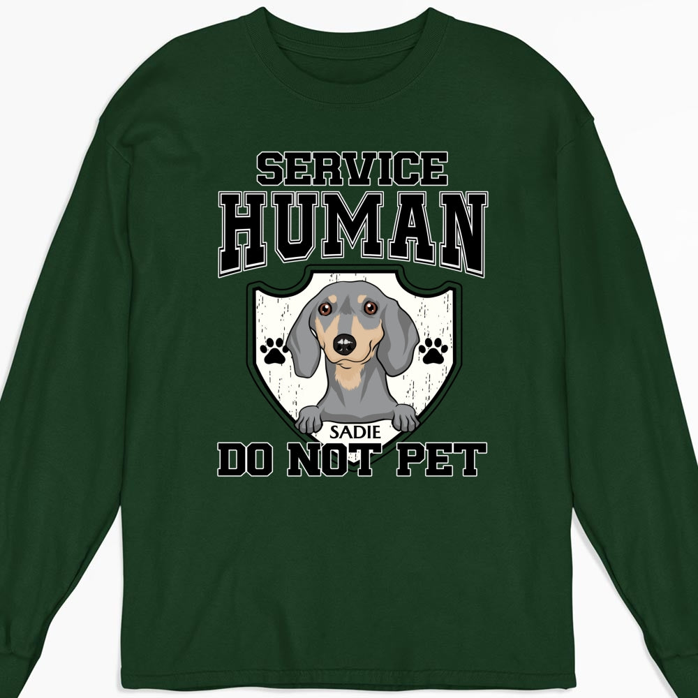 Unique Personalized Custom Long Sleeve T-Shirt - Service Human Do Not Pet