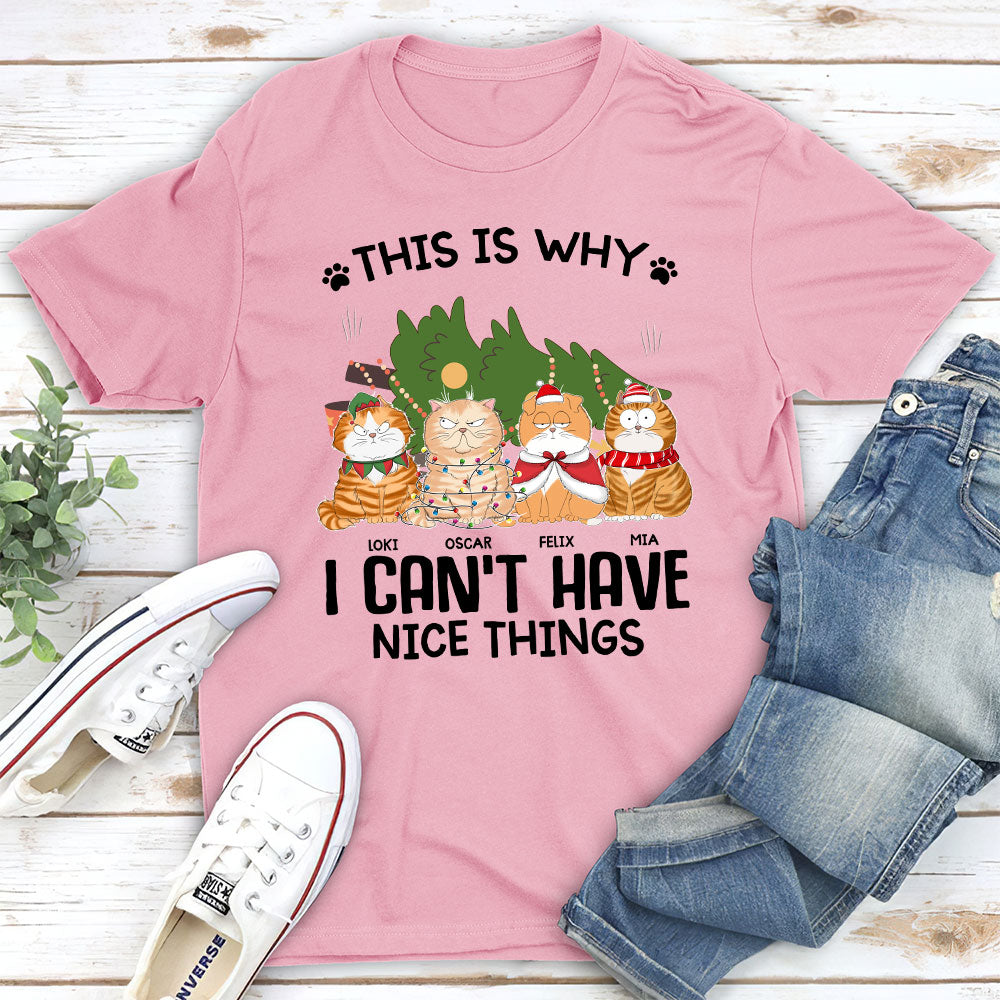 Cats Can Not Have Nice Things - Personalized Custom Unisex 5.3 oz T-shirt for Pet Lovers