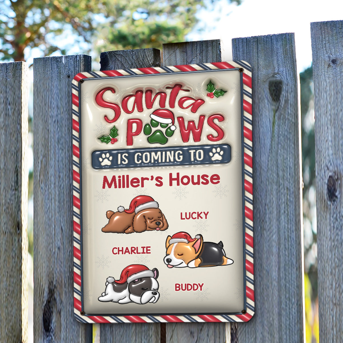 Santa Paws Is Coming To Our House - Personalized Custom 3D Inflated Effect Heavy Gauge Aluminum Metal Sign for Indoor and Outdoor Decor